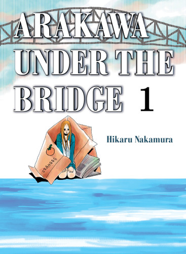 Arakawa Under the Bridge 1 (Arakawa Under the Bridge) book cover by Hikaru Nakamura