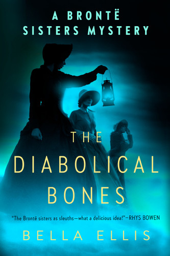 The Diabolical Bones (Brontë Sisters Mystery, A) book cover by Bella Ellis