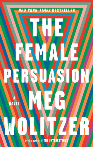 The Female Persuasion: A Novel book cover by Meg Wolitzer