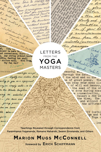 Letters from the Yoga Masters: Teachings Revealed through Correspondence from Paramhansa Yogananda, Ramana Maharshi, Swami Sivananda, and Others book cover by Marion (Mugs) McConnell