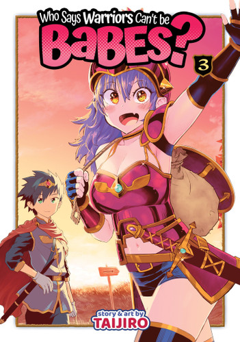 Who Says Warriors Can't be Babes? Vol. 3 (Who Says Warriors Can't be Babes?) book cover by Taijiro