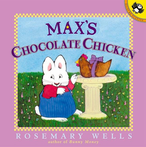 Max's Chocolate Chicken (Max and Ruby) book cover by Rosemary Wells