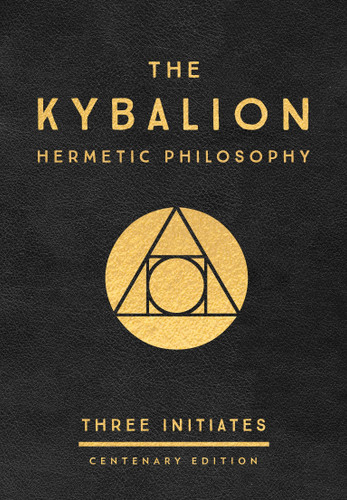 The Kybalion: Centenary Edition book cover by Three Initiates