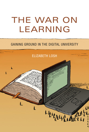 The War on Learning: Gaining Ground in the Digital University book cover by Elizabeth Losh