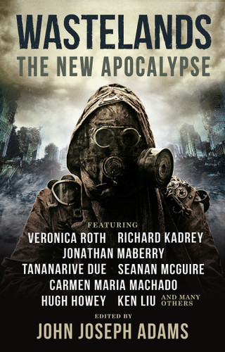 Wastelands: The New Apocalypse book cover by Veronica Roth, Hugh Howey, Carmen Maria Machado, Jonathan Maberry