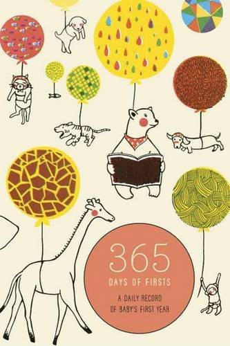365 Days of Firsts: A Daily Record of Baby's First Year Cover