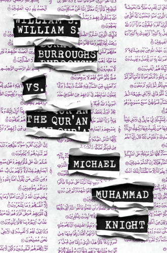 William S. Burroughs vs. The Qur'an book cover by Michael Muhammad Knight