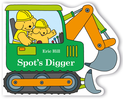 Spot's Digger (Spot) book cover by Eric Hill