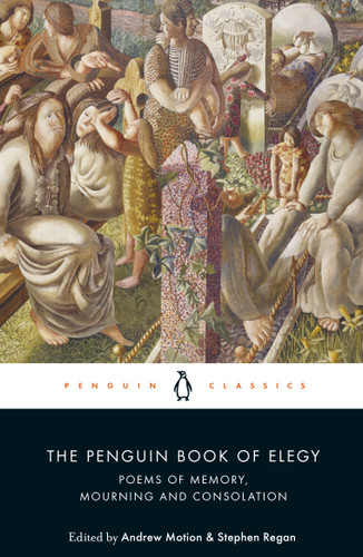 The Penguin Book of Elegy: Poems of Memory, Mourning and Consolation book cover by 