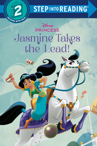 Jasmine Takes the Lead! (Disney Princess) (Step into Reading, Step 2) book cover by RH Disney