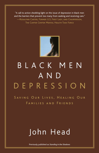 Black Men and Depression: Saving our Lives, Healing our Families and Friends book cover by John Head