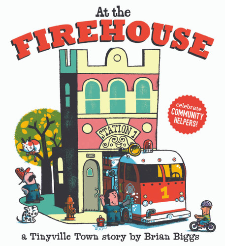 At the Firehouse (A Tinyville Town Book) book cover by Brian Biggs
