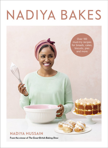 Nadiya Bakes: Over 100 Must-Try Recipes for Breads, Cakes, Biscuits, Pies, and More: A Baking Book book cover by Nadiya Hussain