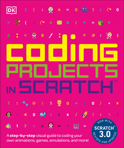 Coding Projects in Scratch: A Step-by-Step Visual Guide to Coding Your Own Animations, Games, Simulations, a (DK Help Your Kids) book cover by Jon Woodcock