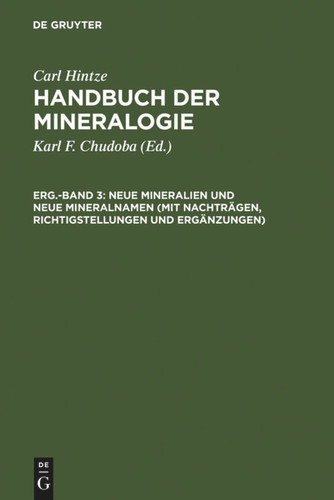 Neue Mineralien und neue Mineralnamen (mit Nachträgen, Richtigstellungen und Ergänzungen) book cover by Carl Hintze