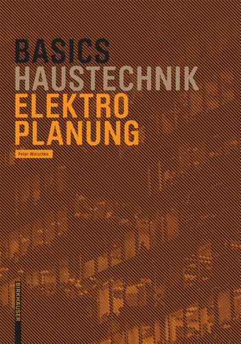 Basics Elektroplanung (Basics) book cover by Peter Wotschke