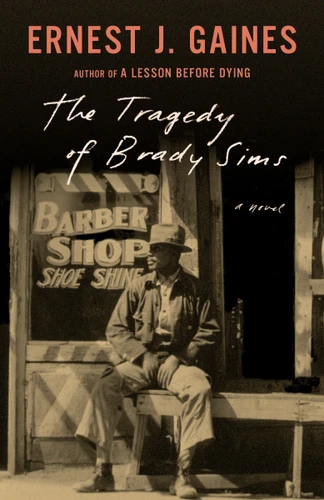 The Tragedy of Brady Sims (Vintage Contemporaries) book cover by Ernest J. Gaines