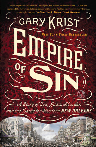 Empire of Sin: A Story of Sex, Jazz, Murder, and the Battle for Modern New Orleans book cover by Gary Krist
