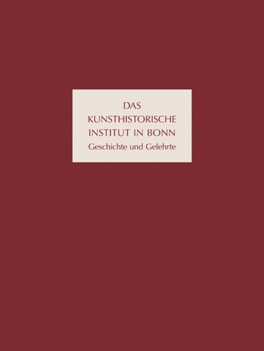 Das Kunsthistorische Institut in Bonn: Geschichte und Gelehrte book cover by 