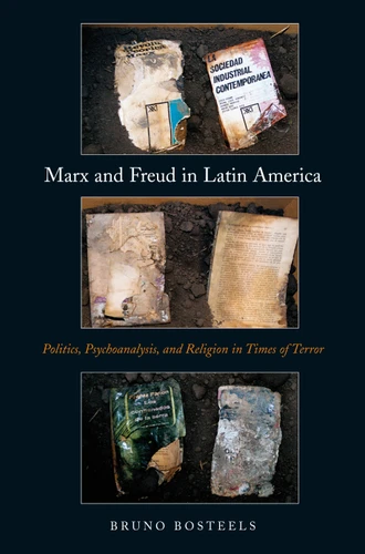 Marx and Freud in Latin America: Politics, Psychoanalysis, and Religion in Times of Terror book cover by Bruno Bosteels