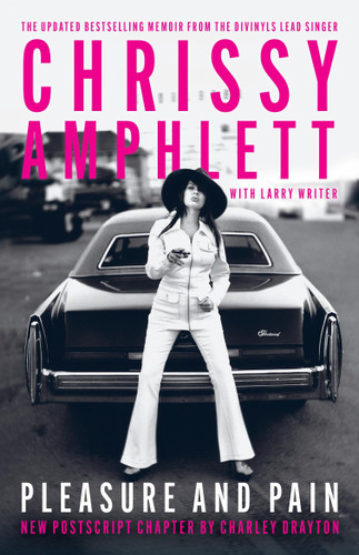 Pleasure and Pain: My life book cover by Larry Writer, Chrissy Amphlett