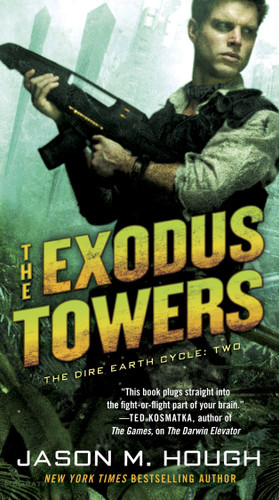 The Exodus Towers: The Dire Earth Cycle: Two (The Dire Earth Cycle) book cover by Jason M. Hough