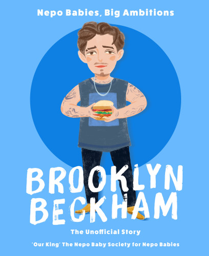 Nepo Babies, Big Ambitions: Brooklyn Beckham: The Unofficial Story book cover by Genna Ration-Wealth