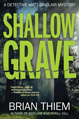 Shallow Grave: A Matt Sinclair Mystery (A Matt Sinclair Mystery) book cover by Brian Thiem