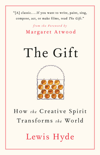The Gift: How the Creative Spirit Transforms the World book cover by Lewis Hyde