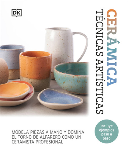 Cerámica. Técnicas artísticas (Complete Pottery Techniques) book cover by DK