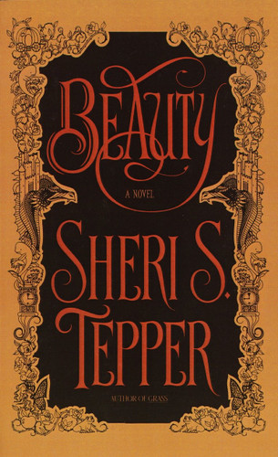 Beauty: A Novel book cover by Sheri S. Tepper