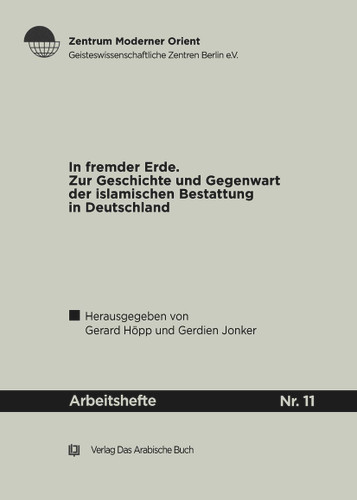 In fremder Erde: Zur Geschichte und Gegenwart der islamischen Bestattung in Deutschland (Arbeitshefte #11) book cover by 