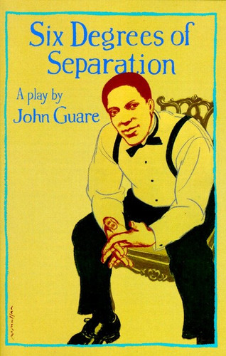 Six Degrees of Separation: A Play book cover by John Guare