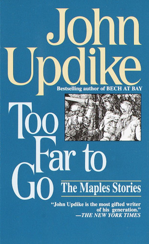 Too Far to Go: The Maples Stories book cover by John Updike