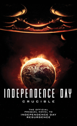 Independence Day: Crucible (The Official Prequel) (Independence Day) book cover by Greg Keyes