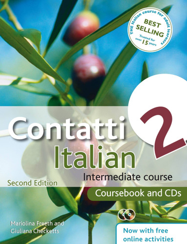 Contatti 2 Italian Intermediate Course 2nd Edition revised: Coursebook and CDs (Contatti) book cover by Mariolina Freeth, Giuliana Checketts