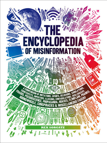 The Encyclopedia of Misinformation book cover by Rex Sorgatz
