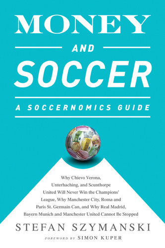 Money and Soccer: A Soccernomics Guide book cover by Stefan Szymanski