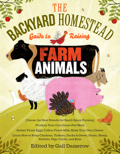 The Backyard Homestead Guide to Raising Farm Animals (Backyard Homestead) book cover by 