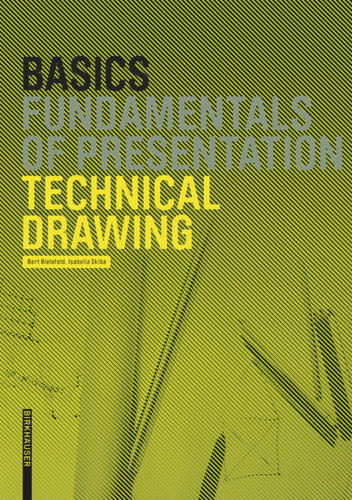 Basics Technical Drawing (Basics) book cover by Bert Bielefeld, Isabella Skiba
