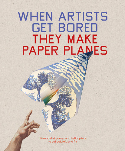 When Artists Get Bored... They Make Paper Planes book cover by Trevor Bounford