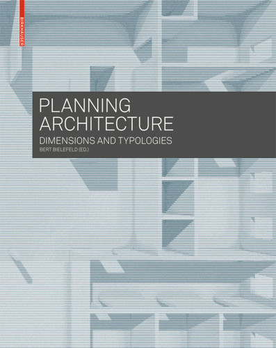 Planning Architecture: Dimensions and Typologies book cover by 
