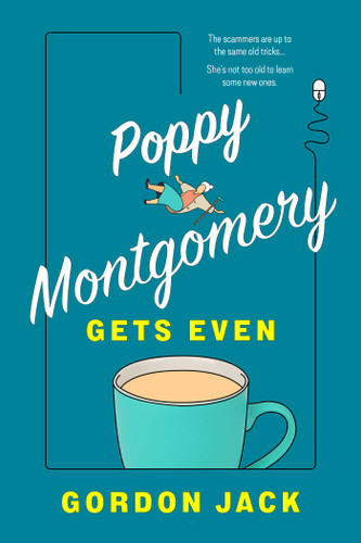 Poppy Montgomery Gets Even (Poppy Montgomery Gets Even) book cover by Gordon Jack