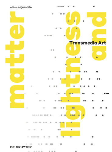 Transmediale Kunst | Transmedia Art: lightness and matter book cover by 