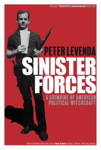 Sinister Forces: A Grimoire of American Political Witchcraft: 20th Anniversary Deluxe Edition book cover by Peter Levenda