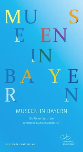 Museen in Bayern: Ein Führer durch die bayerische Museumslandschaft book cover by Landesstelle für die nichtstaatlichen