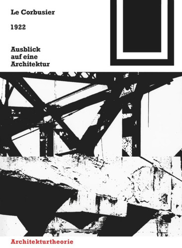 1922 – Ausblick auf eine Architektur (Bauwelt Fundamente #002) book cover by Fondation Le Corbusier
