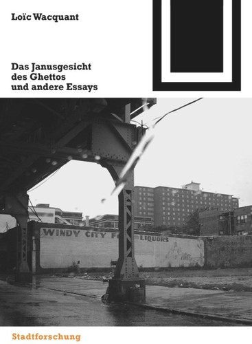 Das Janusgesicht des Ghettos und andere Essays (Bauwelt Fundamente #134) book cover by Loïc Wacquant