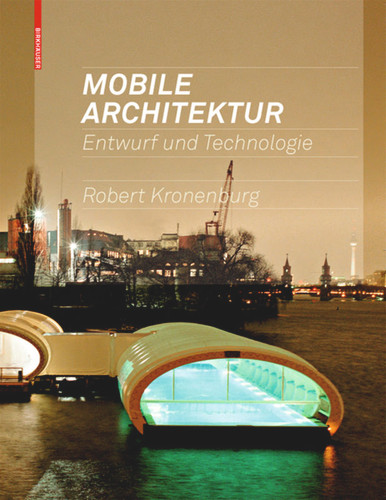 Mobile Architektur: Entwurf und Technologie book cover by Robert Kronenburg