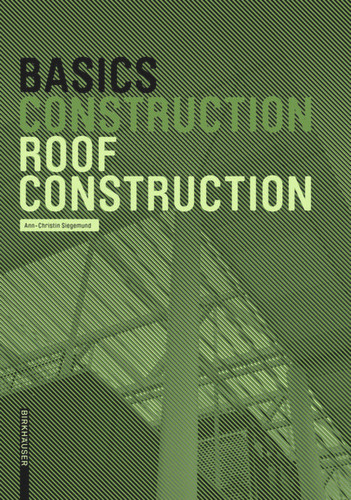 Basics Roof Construction (Basics) book cover by Ann-Christin Siegemund